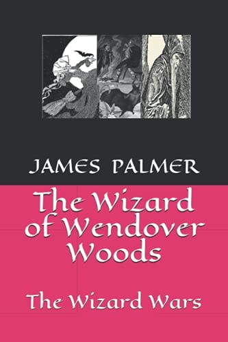The Wizard of Wendover Woods The Wizard Wars