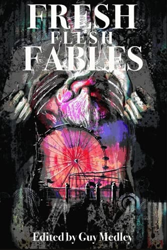 Fresh Flesh Fables
