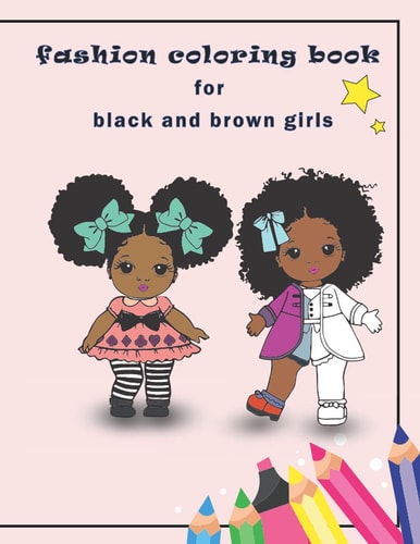 Fashion Coloring Book for Black and Brown Girls African American Coloring Books for Girls with Natural Curly Hair