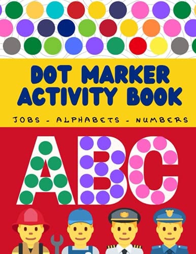 Jobs Names and Alphabets Dot Marker Activity Book Jobs Names, Letter, Numbers Dot Marker Coloring Book for Little Boys and Girls Age 3-9 / Big Dots / Activity Book for Kids /educational Book with 40 Pages, Siza (8,5 X 11)