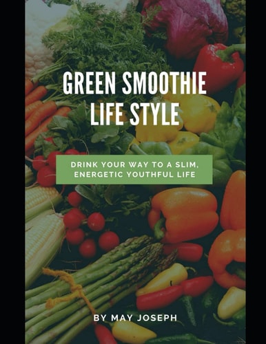 Green Smoothie Life Style