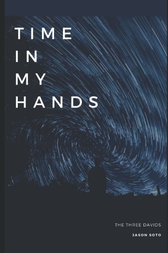 Time In My Hands The Three Davids