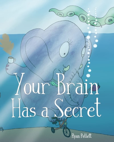 Your Brain Has a Secret The Stupendously Simple Guide to Mindfulness for Anyone Who Never Learned This Simple Trick