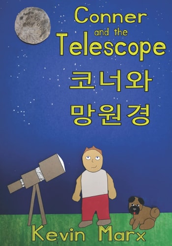 Conner and the Telescope 코너와 망원경 Children's Bilingual Picture Book: English, Korean