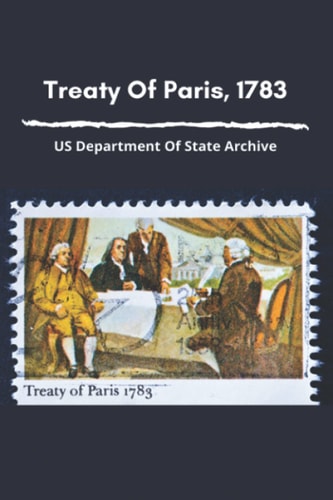 Treaty Of Paris, 1783 US Department Of State Archive: Result Of The Treaty Of Paris Of 1783