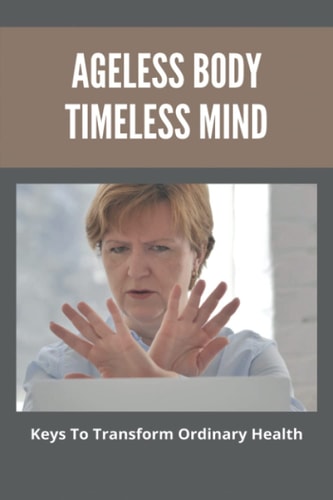Ageless Body Timeless Mind Keys To Transform Ordinary Health: Family Wellness Tree