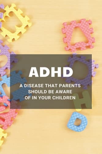 ADHD A Disease That Parents Should Be Aware Of In Your Children: Adhd Children Symptoms