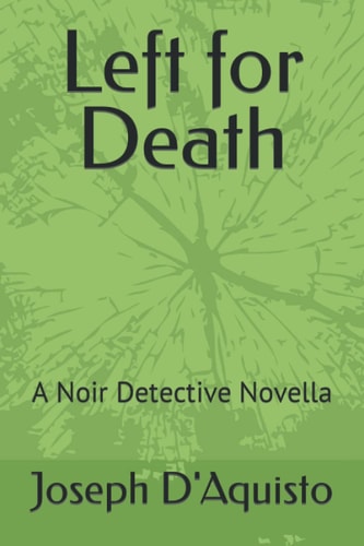 Left for Death A Noir Detective Novella