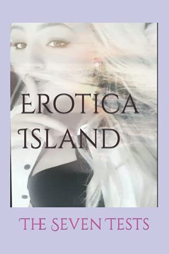 Erotica Island The Seven Tests