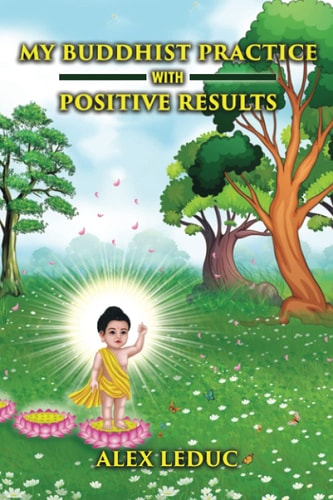 My Buddhist Practice With Positive Results