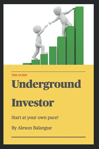 Underground Investor The Guide