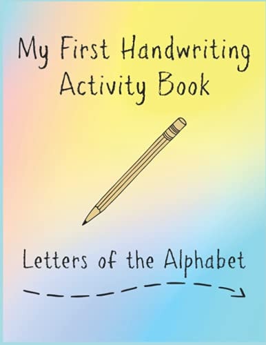 My First Handwriting Activity Book Letters of the Alphabet