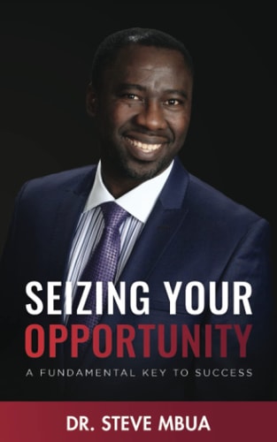 Seizing Your Opportunity, A Fundamental Key To Success