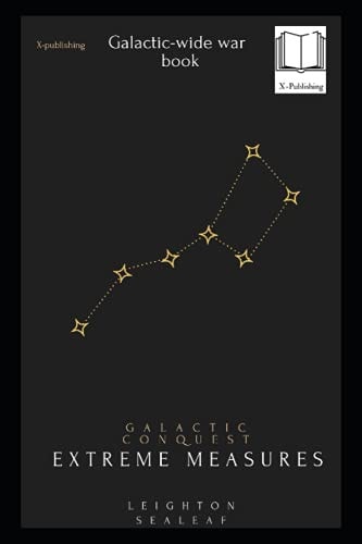 Galactic Conquest Extreme Measures