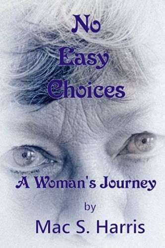 No Easy Choices A Woman's Journey