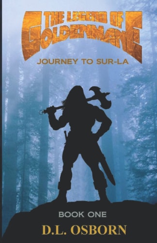 The Legend of Goldenmane Journey to Sur-La Book One (of Three)