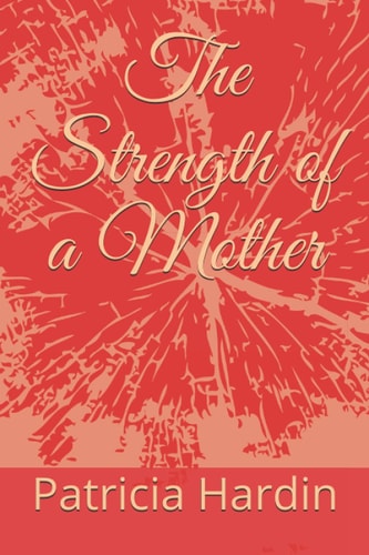 The Strength of a Mother