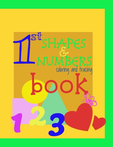 Shapes and Number Book 1st Numbers and Shapes Book Coloring and Tracing Numbers and Shapes for Ages 1-3