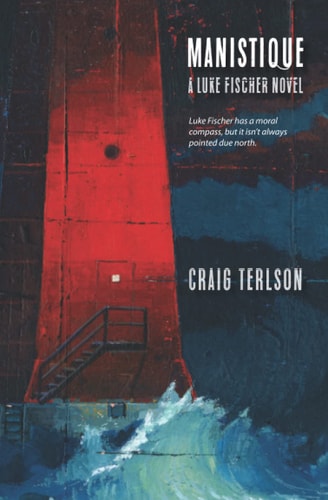 Manistique A Luke Fischer Novel