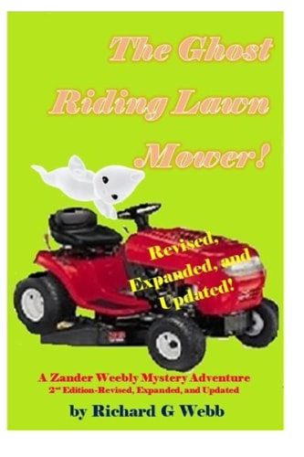 The Ghost Riding Lawn Mower A Zander Wheebly Mystery Adventure!