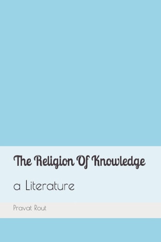 The Religion Of Knowledge Literature