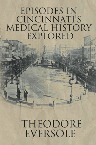 Episodes in Cincinnati's Medical History Explored