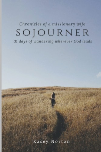 Sojourner 31 Days of Wandering Wherever God Leads
