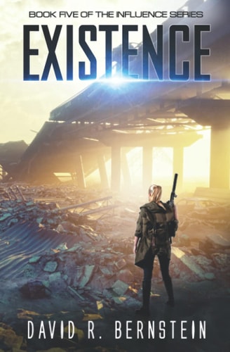 Existence Book Five in the Influence Series