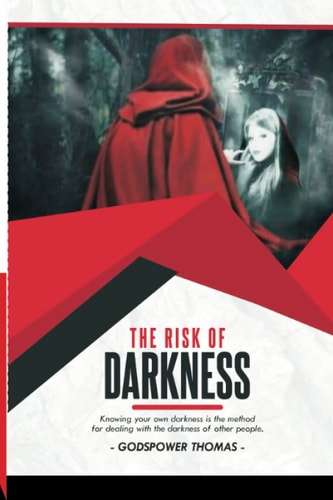 The Risk of Darkness