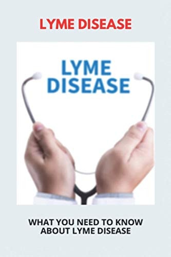 Lyme Disease What You Need To Know About Lyme Disease: Vertigo And Lyme Disease