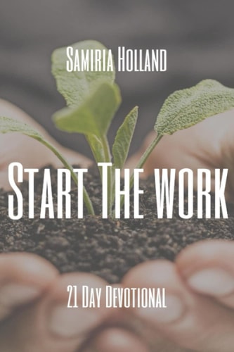 Start The Work 21 Day Devotion