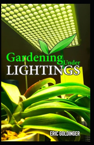 Gardening Under Lightings A Must Know Secrets to Successful Indoor Gardening Under Various Lighting Conditions
