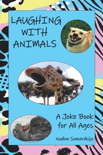 Laughing with Animals A Joke Book for All Ages