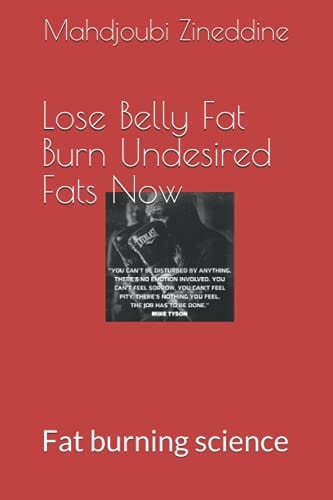 Lose Belly Fat Burn Undesired Fats Now Fat Burning Science