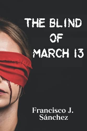 The Blind of March 13