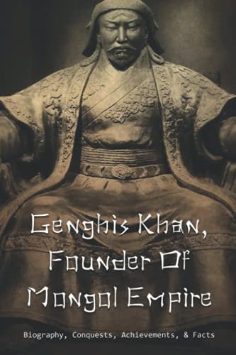 Genghis Khan, Founder Of Mongol Empire Biography, Conquests, Achievements, & Facts: Genghis Khan Descendants