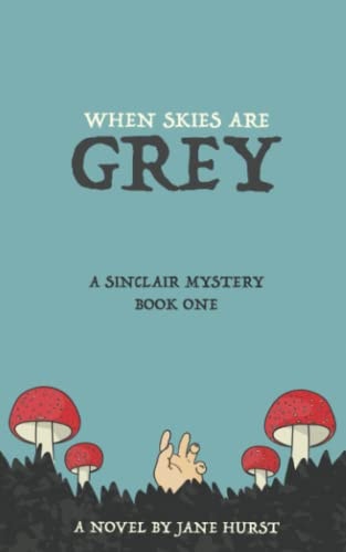 When Skies Are Grey A Sinclair Mystery