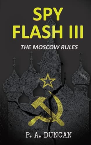 Spy Flash III The Moscow Rules