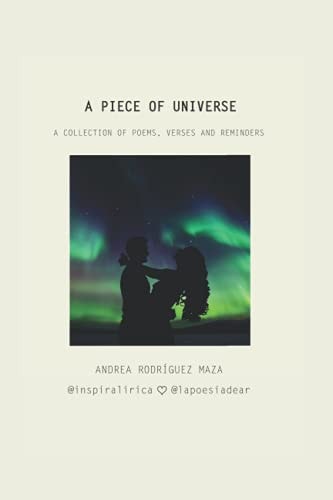 A Piece of Universe A Collection of Poems, Verses and Reminders
