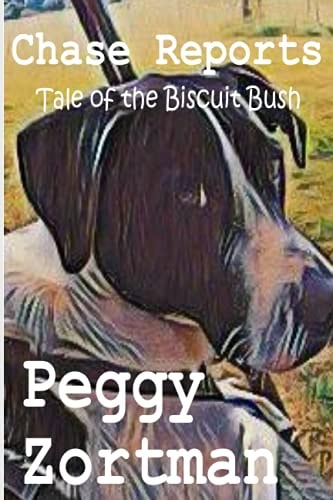 Chase Reports Tale of the Biscuit Bush