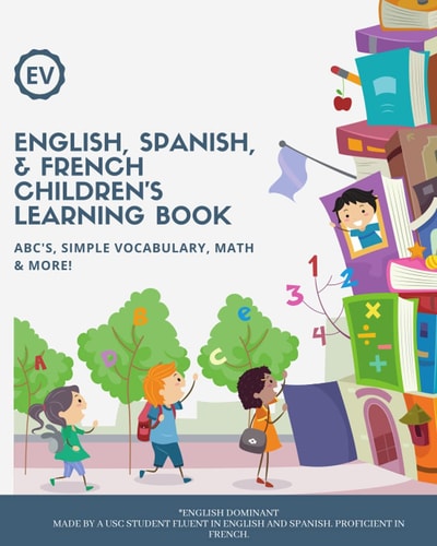 English, Spanish, and French Children's Learning Book ABC's, Simple Vocabulary, Math and More! Ages 3+