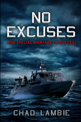 No Excuses The Special Warfare of Success