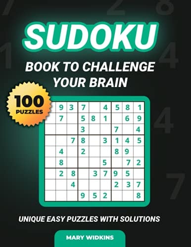 Sudoku Book To Challenge Your Brain 100 Unique Easy Puzzles With Solutions Large Print Sudoku Puzzles To Train Your Brain