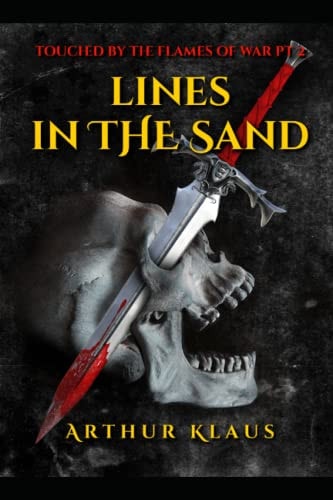 Touched By The Flames Of War Pt 2 Lines In The Sand