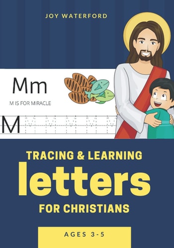 Tracing & Learning Letters For Christians Preschool, Ages 3 - 5, Bonus 3x More Practice Pages