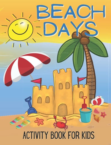 Beach Days Activity Book For Kids Coloring and Game Book For Kids