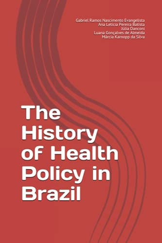 The History of Health Policy in Brazil