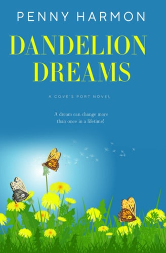 Dandelion Dreams A Cove's Port Novel Book 1