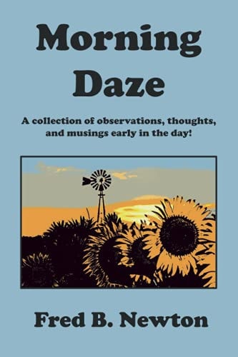 Morning Daze A Collection of Observations, Thoughts, and Musings Early in the Day!