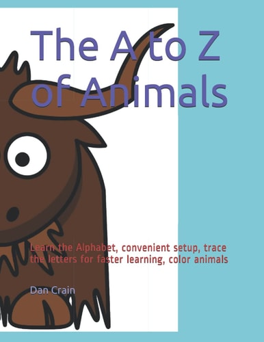 The A to Z of Animals Learn the Alphabet, Convenient Setup, Trace the Letters for Faster Learning, Color Animals